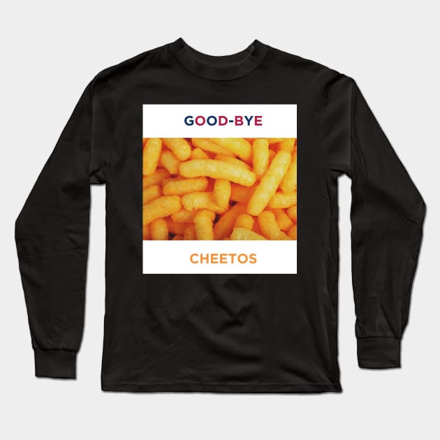Good-bye Cheetos Long Sleeve T-Shirt by GUIGARTS